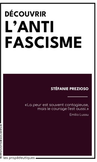 <p><strong>-En avant-première-</strong></p> Stéfanie Prezioso, <i>Découvrir l’antifascisme</i>