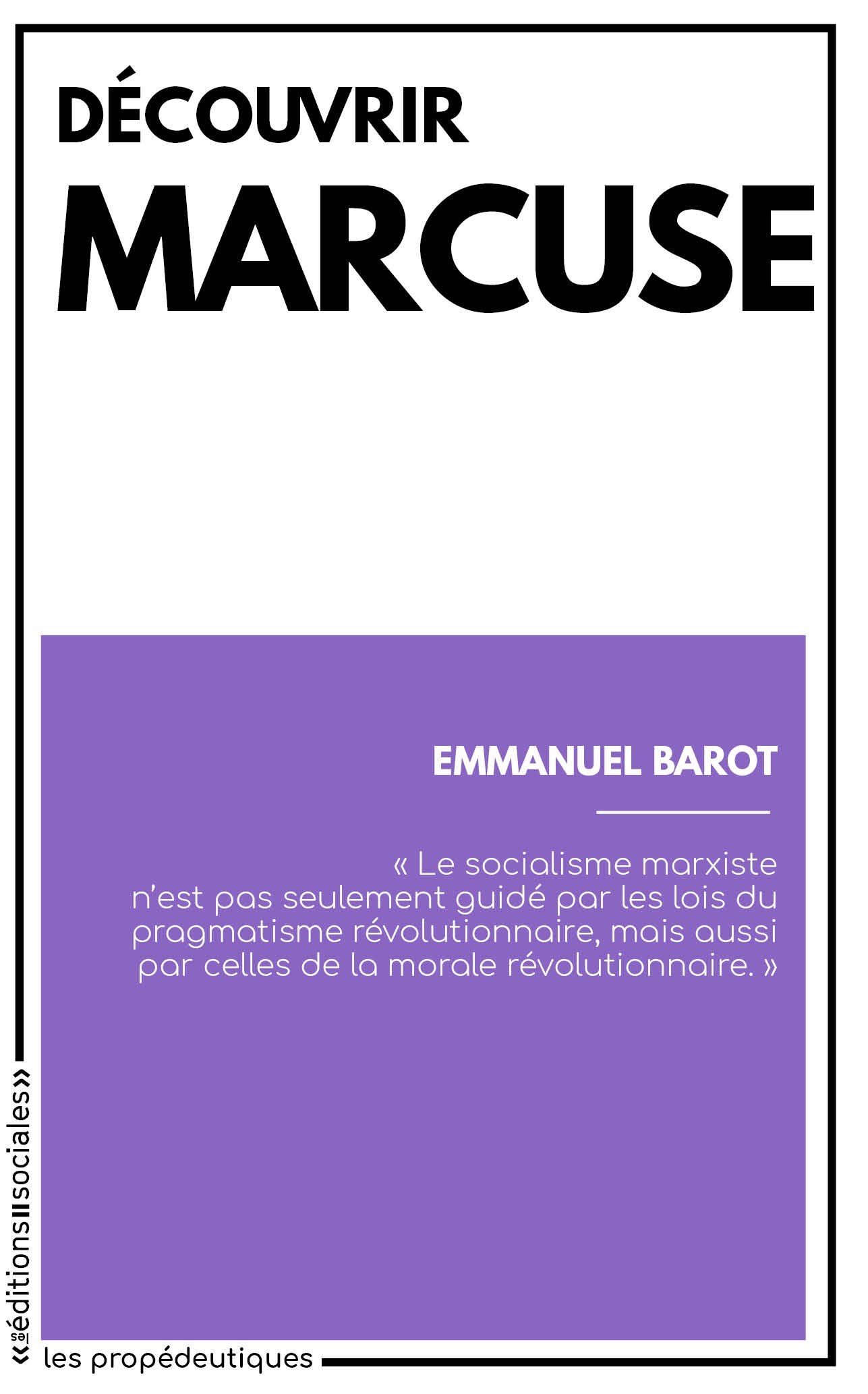 <b>AVANT-PREMIÈRE</b> Emmanuel Barot, <i>Découvrir Marcuse</i>