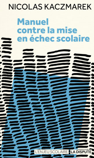 <i> Manuel contre la mise en échec scolaire </i>