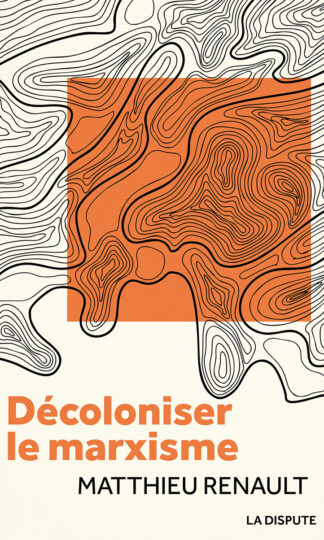 <i> Décoloniser le marxisme </i>